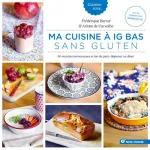 Ma cuisine à IG bas sans gluten : 50 recettes savoureuses et bio du petit déjeuner au dîner vignette