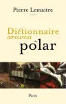 Dictionnaire amoureux du polar vignette