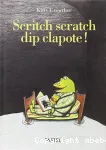 Scritch scratch dip clapote ! vignette