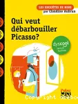 Qui veut débarbouiller Picasso ? vignette