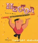 Hector, l'homme extraordinairement fort vignette